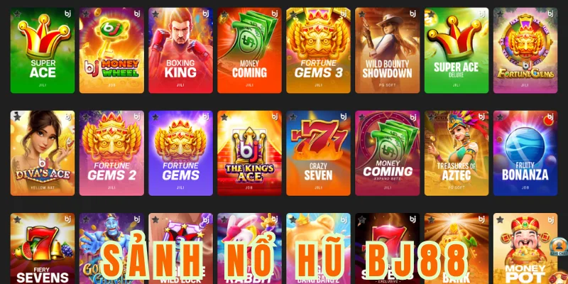 Thông tin chung về sảnh nổ hũ BJ88