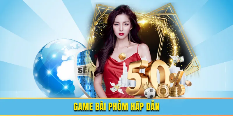 Bài phỏm là một trò chơi khá thú vị