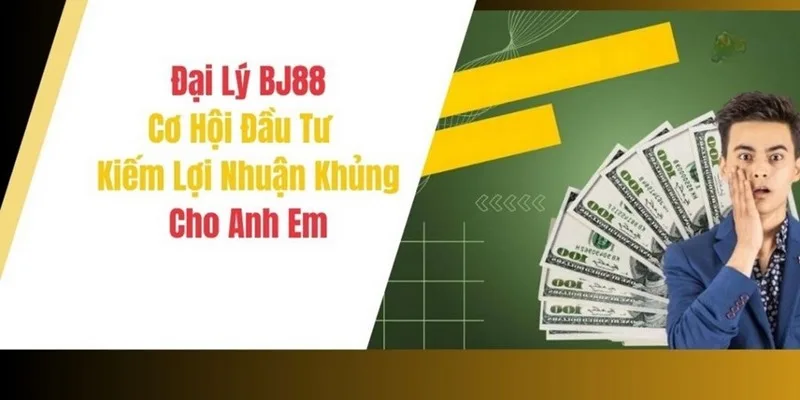 Nhiều lợi ích khi trở thành đại lý nhà cái BJ88
