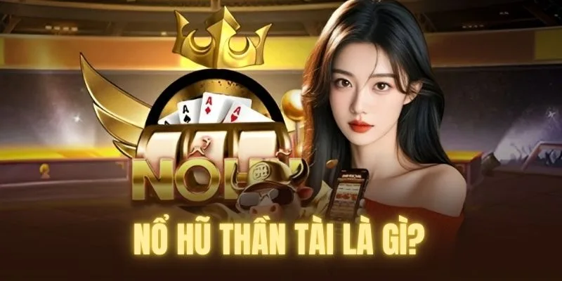 Tìm hiểu trò nổ hũ thần tài cùng BJ88